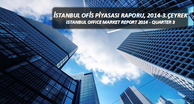 ıstanbul ofis piyasası, 2014-3.çeyrek raporu 