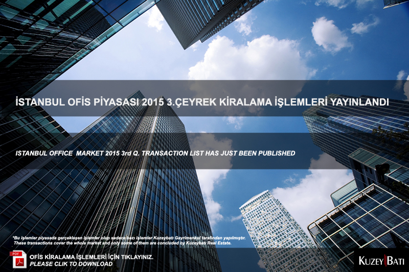 istanbul ofis piyasası 2015 3. çeyrek kiralama işlemleri yayınlandı.