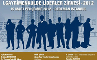 leaders in real estate summit (gayrimenkulde liderler zirvesi)was held on 15 march 2012 at dedeman hotel,ıstanbul.