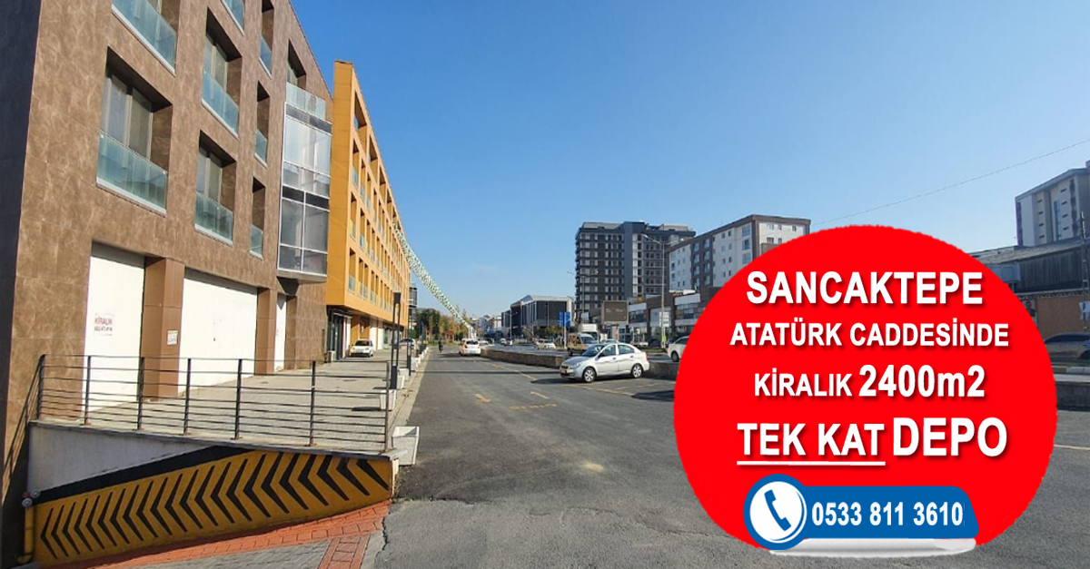 sancaktepe atatürk caddesi üzerinde kiralık 2400m2 tek kat depo