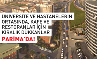 üniversite ve hastanelerin ortasında, kafe ve restoranlar için kiralık dükkanlar parima